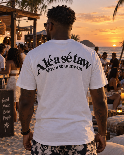 T-shirt "Alé a se taw viré se ta mwen"