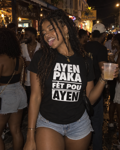 T-Shirt "Ayen pa ka fet pou ayen"
